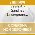 Veislakt - Sandnes Undergrunn Circus & Kabaret cd
