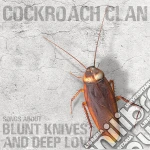 (LP Vinile) Cockroach Clan - Songs About Blunt Knives And Deep Love vinile