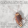 (LP Vinile) Cockroach Clan - Songs About Blunt Knives And Deep Love cd