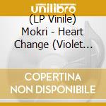 (LP Vinile) Mokri - Heart Change (Violet Transparent Vinyl) vinile