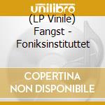 (LP Vinile) Fangst - Foniksinstituttet vinile