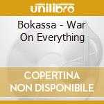 Bokassa - War On Everything cd