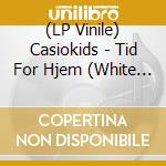 (LP Vinile) Casiokids - Tid For Hjem (White Vinyl) vinile