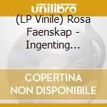 (LP Vinile) Rosa Faenskap - Ingenting Forblir vinile
