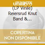 (LP Vinile) Reiersrud Knut Band & Trondheimsolistene - Infinite Gratitude lp vinile di Reiersrud Knut Band & Trondheimsolistene