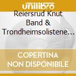 Reiersrud Knut Band & Trondheimsolistene - Infinite Gratitude cd musicale di Reiersrud Knut Band & Trondheimsolistene