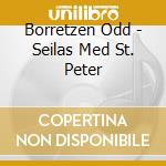 Borretzen Odd - Seilas Med St. Peter cd