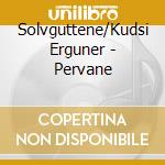 Solvguttene/Kudsi Erguner - Pervane cd