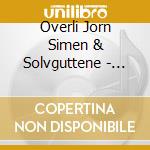 Overli Jorn Simen & Solvguttene - Gull I Munn: Proysens Gutteviser cd