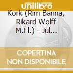 Kork (Rim Banna, Rikard Wolff M.Fl.) - Jul Pa Orkesterplass cd musicale di Kork (Rim Banna, Rikard Wolff M.Fl.)