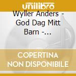 Wyller Anders - God Dag Mitt Barn - Strindbergs Brev Til cd