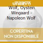 Wolf, Oystein Wingaard - Napoleon Wolf cd