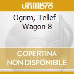 Ogrim, Tellef - Wagon 8 cd