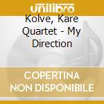 Kolve, Kare Quartet - My Direction