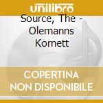 Source, The - Olemanns Kornett cd musicale di Source, The