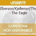 Halle/Eberson/Kjellemyr/Thowsen - The Eagle cd