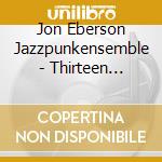 Jon Eberson Jazzpunkensemble - Thirteen Rounds cd