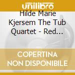 Hilde Marie Kjersem The Tub Quartet - Red Shoes Diary cd
