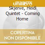 Skjerve, Heidi Quintet - Coming Home