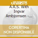 A.R.S. With Ingvar Ambjornsen - Ambjornsen & Bo cd