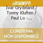 Ivar Grydeland / Tonny Kluften / Paul Lo - These Six