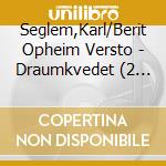 Seglem,Karl/Berit Opheim Versto - Draumkvedet (2 Cd) cd musicale di Seglem,Karl/Berit Opheim Versto