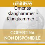 Omenas Klanghammer - Klangkammer 1 cd