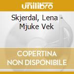 Skjerdal, Lena - Mjuke Vek cd