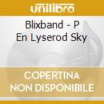 Blixband - P En Lyserod Sky cd