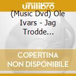 (Music Dvd) Ole Ivars - Jag Trodde Anglarna Fanns cd