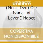(Music Dvd) Ole Ivars - Vi Lever I Hapet cd