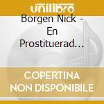 Borgen Nick - En Prostituerad Narrs Betraktelser cd
