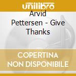 Arvid Pettersen - Give Thanks cd