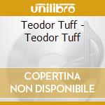 Teodor Tuff - Teodor Tuff cd