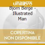Bjorn Berge - Illustrated Man cd