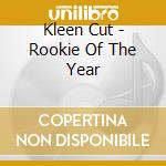 Kleen Cut - Rookie Of The Year cd