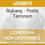 Bigbang - Poetic Terrorism cd musicale di Bigbang