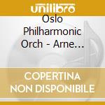 Oslo Philharmonic Orch - Arne Nordheim Evening Land cd musicale di Oslo Philharmonic Orch