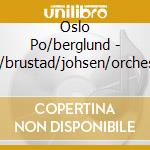 Oslo Po/berglund - Baden/brustad/johsen/orchestral Works cd