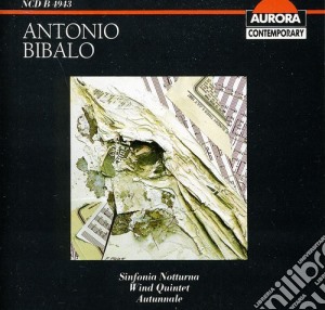 Antonio Bibalo - Sinfonia Notturna / Wind Quartet / Autunnale cd musicale di Bibalo / Bergen Philharmonic Orch / Andersen