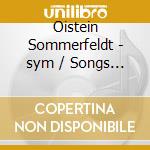Oistein Sommerfeldt - sym / Songs / piano Con cd