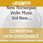 New Norwegian Violin Music Vol-New Norwegian Violin Music Vol cd