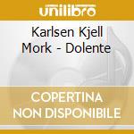 Karlsen Kjell Mork - Dolente cd