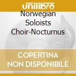 Norwegian Soloists Choir-Nocturnus cd