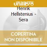 Henrik Hellstenius - Sera cd