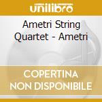 Ametri String Quartet - Ametri cd