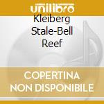 Kleiberg Stale-Bell Reef cd musicale di Terminal Video