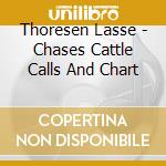 Thoresen Lasse - Chases Cattle Calls And Chart cd