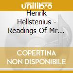 Henrik Hellstenius - Readings Of Mr G / Hi Ophelia / Ombra Della Sera cd musicale di Henrik Hellstenius