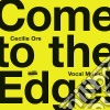 Cecile Ore - Come To The Edge. Vocal Music cd